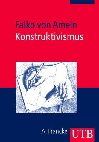 Beispielbild fr Konstruktivismus: Die Grundlagen systemischer Therapie, Beratung und Bildungsarbeit (Uni-Taschenbcher M) zum Verkauf von medimops