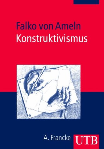 9783825225858: Konstruktivismus: Die Grundlagen systemischer Therapie, Beratung und Bildungsarbeit (Uni-Taschenbcher M)