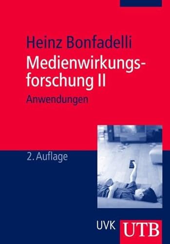 Beispielbild fr Medienwirkungsforschung 2: Anwendungen in Politik, Wirtschaft und Kultur (Uni-Taschenbcher M) zum Verkauf von medimops