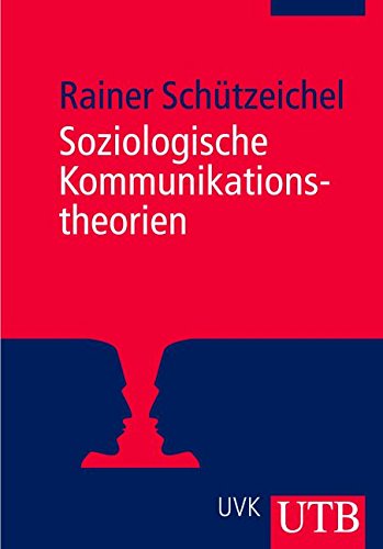 9783825226237: Soziologische Kommunikationstheorien (Uni-Taschenbücher M)