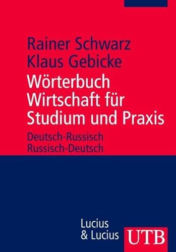 Wörterbuch Wirtschaft für Studium und Praxis: Deutsch - Russisch / Russisch - Deutsch (Uni-Taschenbücher M) - Rainer Schwarz