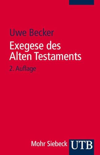 Stock image for Exegese des Alten Testaments: Ein Methoden- und Arbeitsbuch (Uni-Taschenbcher S): Ein Methoden- und Arbeitsbuch for sale by medimops