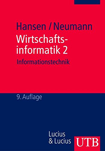 Wirtschaftsinformatik 2 Informationstechnik - Hansen, Hans Robert und Gustaf Neumann