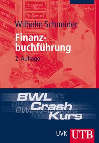 Imagen de archivo de BWL-Crash-Kurs Finanzbuchfhrung (Uni-Taschenbcher M) a la venta por medimops