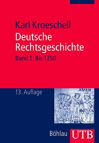 Beispielbild fr Deutsche Rechtsgeschichte: Deutsche Rechtsgeschichte 1: Band 1: Bis 1250: Bd 1 (Uni-Taschenbcher S) zum Verkauf von medimops