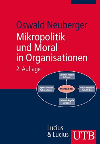 9783825227432: Mikropolitik und Moral in Organisationen: Herausforderung der Ordnung