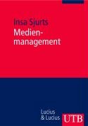 Medienmanagement - Sjurts, Prof. Dr. Insa