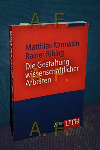 Beispielbild fr Die Gestaltung wissenschaftlicher Arbeiten: Ein Leitfaden fr Seminararbeiten, Bachelor-, Master- und Magisterarbeiten, Diplomarbeiten und Dissertationen zum Verkauf von Bernhard Kiewel Rare Books