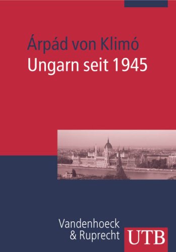 9783825228552: Ungarn Seit 1945 (Europalsche Zeitgeschichte / Utb)