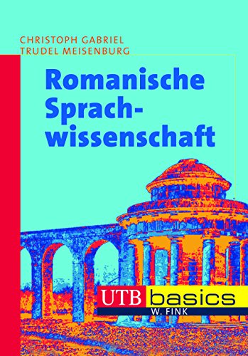 Stock image for Romanische Sprachwissenschaft. UTB basics for sale by medimops