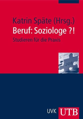 Beispielbild fr Beruf: Soziologe?! Studieren fr die Praxis zum Verkauf von Buchpark