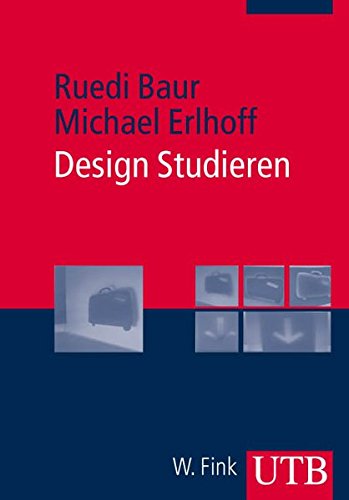Imagen de archivo de Design studieren (Uni-Taschenbücher M) (UTB M (Medium-Format))Oktober 2007 von Ruedi Baur und Michael Erlhoff a la venta por Nietzsche-Buchhandlung OHG