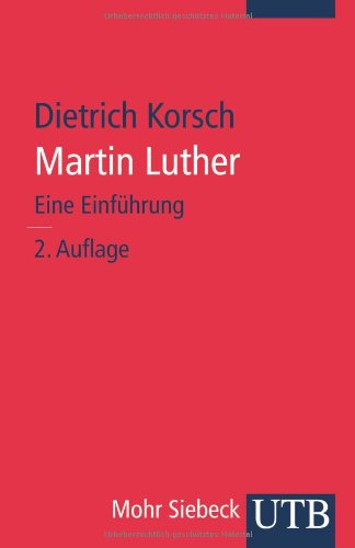 Martin Luther Eine Einführung - Korsch, Dietrich