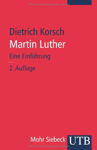 Imagen de archivo de Martin Luther: Eine Einfhrung (Uni-Taschenbcher M) a la venta por medimops