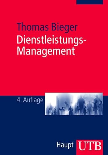 9783825229740: Bieger, T: Dienstleistungs-Management
