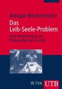 Beispielbild fr Das Leib-Seele-Problem : [eine Einfhrung in die Philosophie des Geistes]. UTB ; 2983; Kurs Philosophie zum Verkauf von Wanda Schwrer