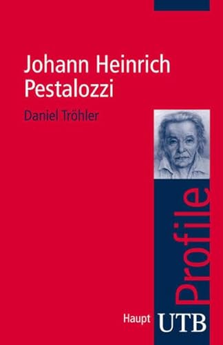 Beispielbild fr Johann Heinrich Pestalozzi. UTB Profile (Uni-Taschenbcher S) zum Verkauf von medimops