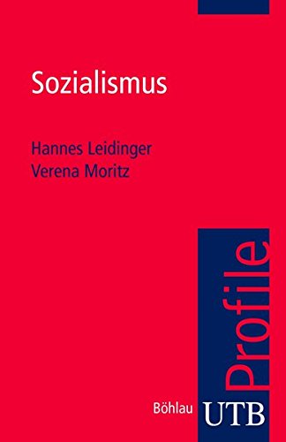 Sozialismus. (UTB 3013) - Leidinger, Hannes (Verfasser) und Verena (Verfasser) Moritz