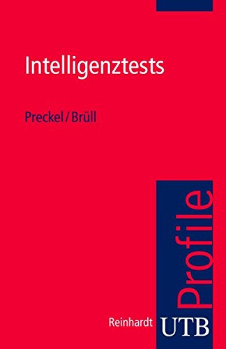 Intelligenztests (utb Profile, Band 3027) [] [2008] - Preckel, Franzis; Brüll, Matthias
