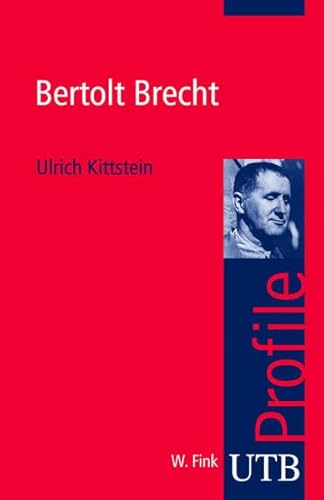 Beispielbild fr Bertolt Brecht. Ulrich Kittstein / UTB ; 3030 zum Verkauf von Buchhandlung Neues Leben