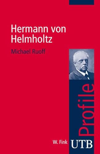 Stock image for Hermann von Helmholtz. UTB Profile for sale by medimops