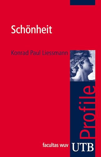 Schönheit - Konrad Paul Liessmann