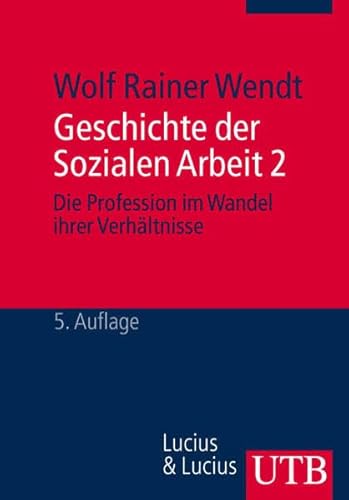 Stock image for Geschichte der Sozialen Arbeit: Geschichte der Sozialen Arbeit: Geschichte der Sozialen Arbeit 2: Di for sale by medimops