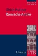 Römische Antike. - Huttner, Ulrich