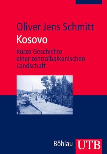 9783825231569: Kosovo: Kurze Geschichte Einer Zentralbalkanischen Landschaft