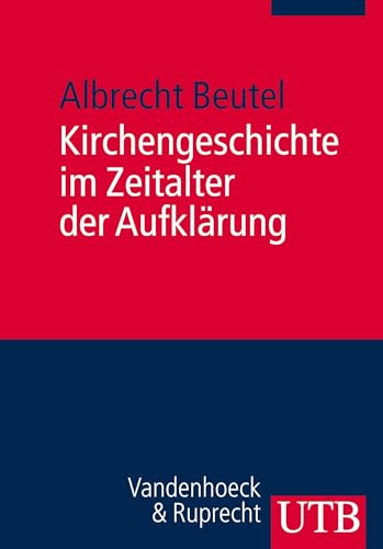 Beispielbild fr Kirchengeschichte im Zeitalter der Aufklrung: Ein Kompendium zum Verkauf von medimops