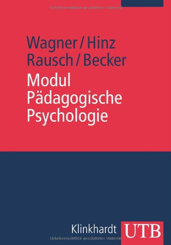 Imagen de archivo de Modul Pdagogische Psychologie: Grundlagenwissen und Hilfen fr den beruflichen Alltag: Grundlagenwissen und Hilfen fr den beruflichen Alltag. Mit bungsfragen bzw. Aufgaben mit Lsungen a la venta por medimops