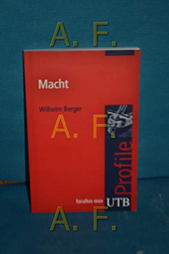 Macht (Grundbegriffe d. europ. Geistesgeschichte, hg. v. K. P. Liessmann / UTB Profile).