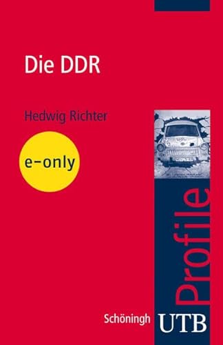 Die DDR. UTB Profile - Hedwig Richter