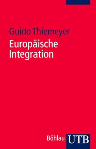 Beispielbild fr Europische Integration. Motive - Prozesse - Strukturen zum Verkauf von medimops