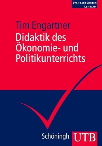 Beispielbild fr Didaktik des konomie- und Politikunterrichts. StandardWissen Lehramt: Eine Einfhrung zum Verkauf von medimops