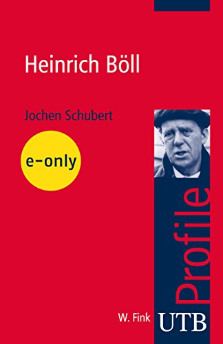 Heinrich Böll. UTB Profile - Jochen Schubert