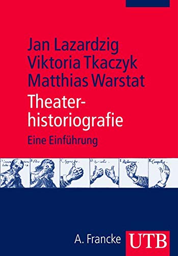 9783825233624: Theaterhistoriografie: Eine Einfhrung