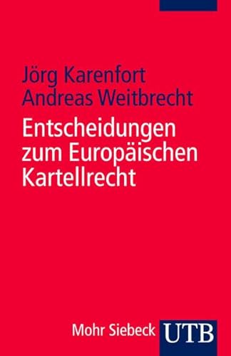 Stock image for Entscheidungen zum Europischen Kartellrecht: Die Entscheidungen des Europischen Gerichtshofes, des Europischen Gerichts und der Europischen Kommission for sale by medimops