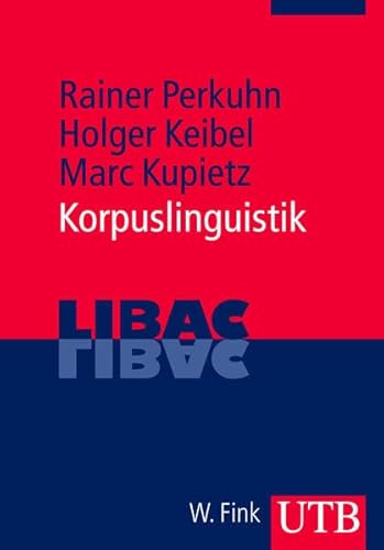 Korpuslinguistik - Rainer Perkuhn, Holger Keibel