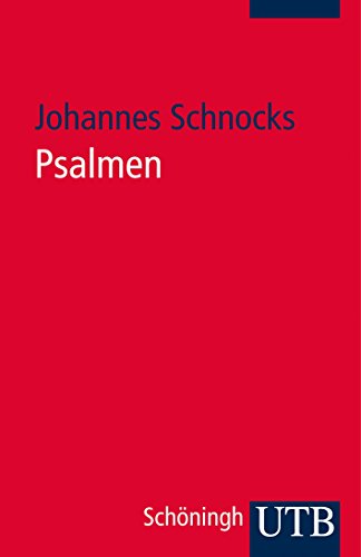 Psalmen (Grundwissen Theologie, Band 3473) Johannes Schnocks - Schnocks, Johannes