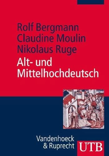 Stock image for Alt- und Mittelhochdeutsch: Arbeitsbuch zur Grammatik der lteren deutschen Sprachstufen und zur deutschen Sprachgeschichte for sale by medimops