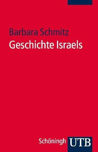 Geschichte Israels. - Schmitz, Barbara