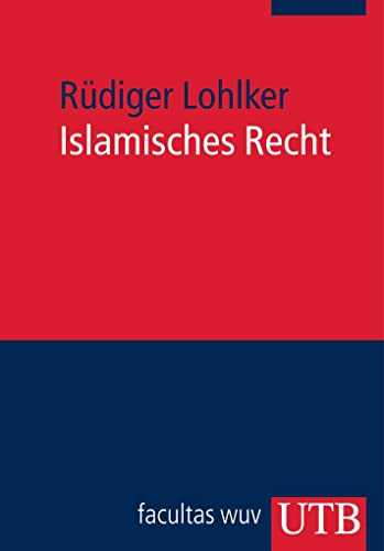 Islamisches Recht (9783825235628) by Lohlker, RÃ¼diger