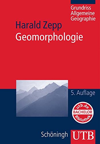 Geomorphologie: Grundriß Allgemeine Geographie - Harald Zepp