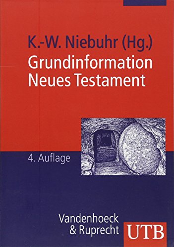 Stock image for Grundinformation Neues Testament. Eine bibelkundlich-theologische Einfhrung for sale by medimops