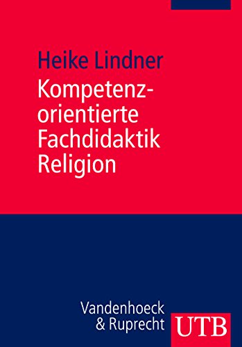 Beispielbild fr Kompetenzorientierte Fachdidaktik Religion: Praxishandbuch fr Studium und Referendariat zum Verkauf von medimops