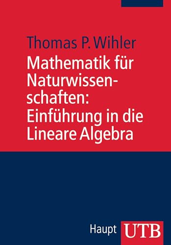 Beispielbild fr Mathematik fr Naturwissenschaften: Einfhrung in die Lineare Algebra zum Verkauf von Bernhard Kiewel Rare Books