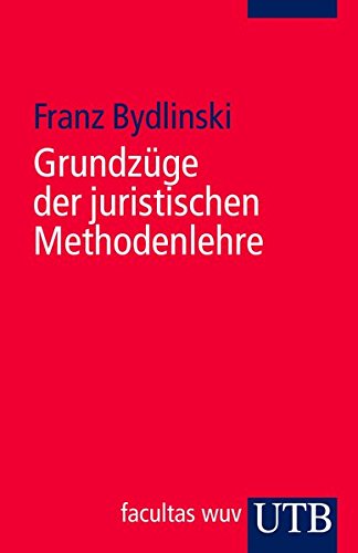Stock image for Grundzge der juristischen Methodenlehre for sale by medimops