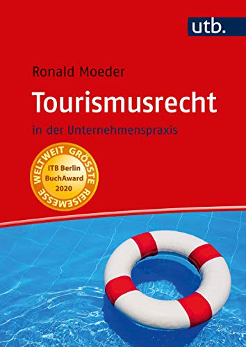Stock image for Tourismusrecht: in der Unternehmenspraxis for sale by Revaluation Books