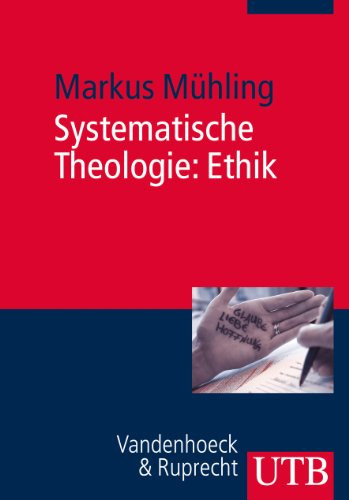 Beispielbild fr Systematische Theologie: Ethik: Eine christliche Theorie vorzuziehenden Handelns zum Verkauf von medimops